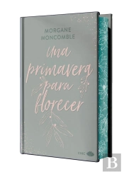 Una Primavera Para Florecer (Edición Especial Limitada Con Cantos Pintados)