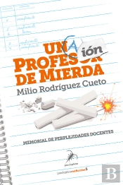 Una Profesion De Mierda