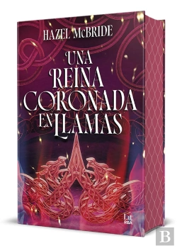 Bertrand.pt - Una Reina Coronada En Llamas