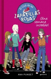 Una Semana Increíble (Serie El Club De Las Zapatillas Rojas 5)