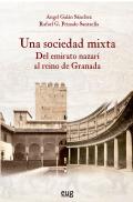 Una Sociedad Mixta Del Emirato Nazari Al Reino De Granada