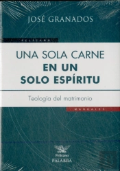 Una Sola Carne, En Un Mismo Espíritu