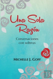Una Sola Raz N: Conversaciones Con Solte
