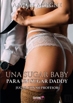 Bertrand.pt - Una Sugar Baby Para Un Sugar Daddy - Jugar Con Mi Profesor