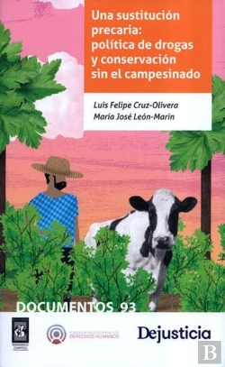 Bertrand.pt - Una Sustitución Precaria: Política De Drogas Y Conservación Sin El Campesinado