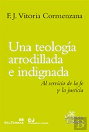 Una Teología Arrodillada E Indignada