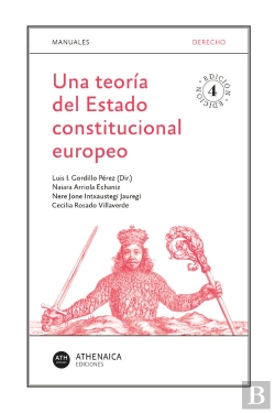 Bertrand.pt - Una Teoria Del Estado Constitucional Europeo