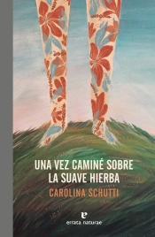 Una Vez Caminé Sobre La Suave Hierba