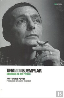 Bertrand.pt - Una Vida Ejemplar (Memorias De Artpepper) 