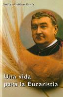 Una Vida Para La Eucaristía