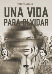 Una Vida Para Olvidar