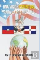 Una Visi?N Espiritual Para La Paz Mundial