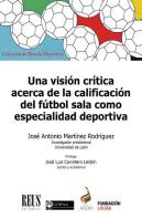 Una Vision Critica Acerca De La Calificacion Del Futbol Sala