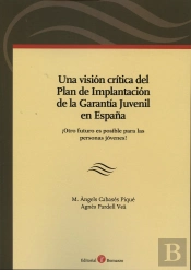 Una Visión Crítica Del Plan De Implantación De La Garantía Juvenil En España