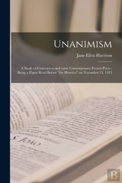 Bertrand.pt - Unanimism : A Study Of Conversion And So
