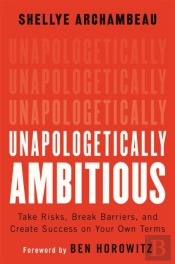 Unapologetically Ambitious