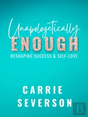 Unapologetically Enough