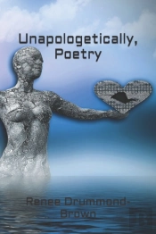Unapologetically, Poetry