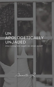 Unapologetically Unjaded