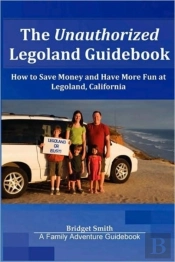 Unauthorized Legoland Guidebook