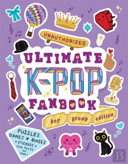 Bertrand.pt - Unauthorized Ultimate K-Pop Fanbook: Boy Group Edition