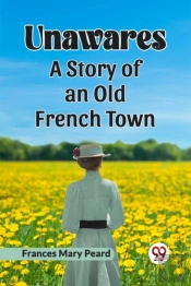 Unawaresa Story Of An Old French Town (Edition2023)