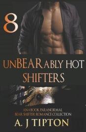 Unbearably Hot Shifters: An 8 Book Paran