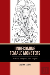 Unbecoming Female Monsters