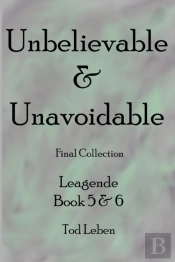 Unbelievable & Unavoidable