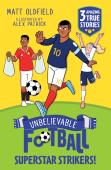 Unbelievable Football Short Colour Stories: Superstar Strikers!