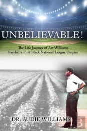 Unbelievable! The Life Journey Of Art Williams