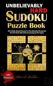Unbelievably Hard Sudoku Puzzle Book