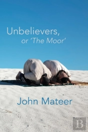 Unbelievers, Or 'The Moor'