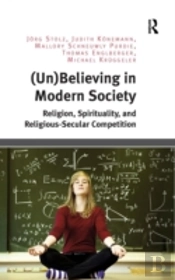 (Un)Believing In Modern Society