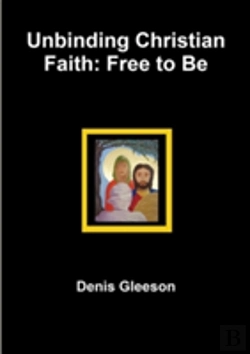 Bertrand.pt - Unbinding Christian Faith: Free To Be