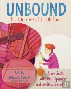 Bertrand.pt - Unbound: The Life And Art Of Judith Scott