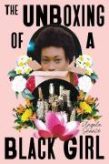 Unboxing Of A Black Girl, The