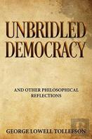 Unbridled Democracy