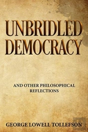 Unbridled Democracy