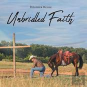 Unbridled Faith