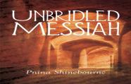 Unbridled Messiah