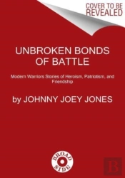 Unbroken Bonds Of Battle