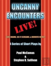 Uncanny Encounters - Live!