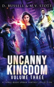 Uncanny Kingdom: Volume Three: An Uncann