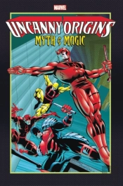 Uncanny Origins: Myths And Magic