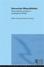 Uncertain Masculinities