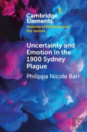 Uncertainty And Emotion In The 1900 Sydney Plague