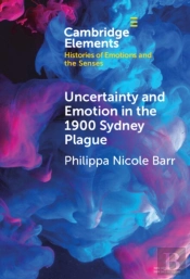 Uncertainty And Emotion In The 1900 Sydney Plague