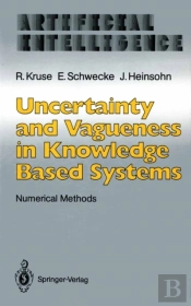 Uncertainty And Vagueness In Knowledge Based Systems