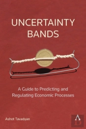 Uncertainty Bands: A Guide To Predicting And Regulating Economic Processes